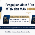BREAKING NEWS: Pengajuan Akun dan Pra Pendaftaran MTsN dan MAN Dibuka Kembali